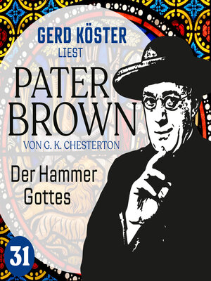 cover image of Der Hammer Gottes--Gerd Köster liest Pater Brown, Band 31 (Ungekürzt)
